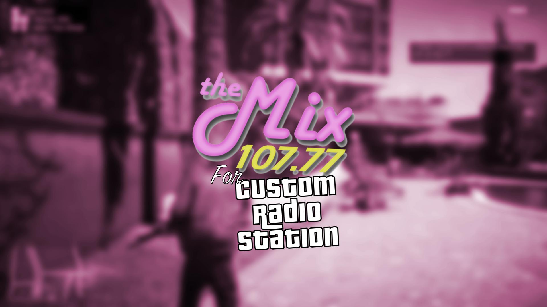 The Mix 107.77 for CRS GTA5 Mods